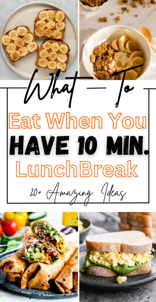 What to Eat When You Have a 10-Minute Lunch Break