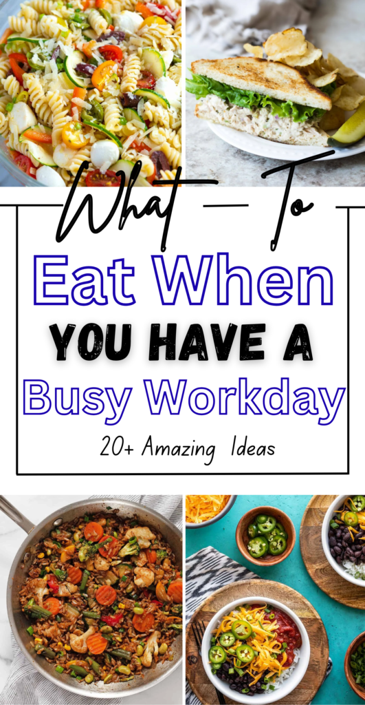What to Eat When You Have a Busy Workday